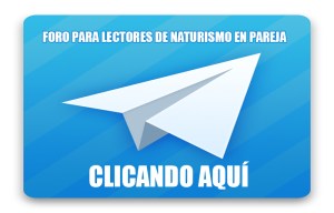 Naturismo en pareja – Libertad, compartir, aceptar, vivir.