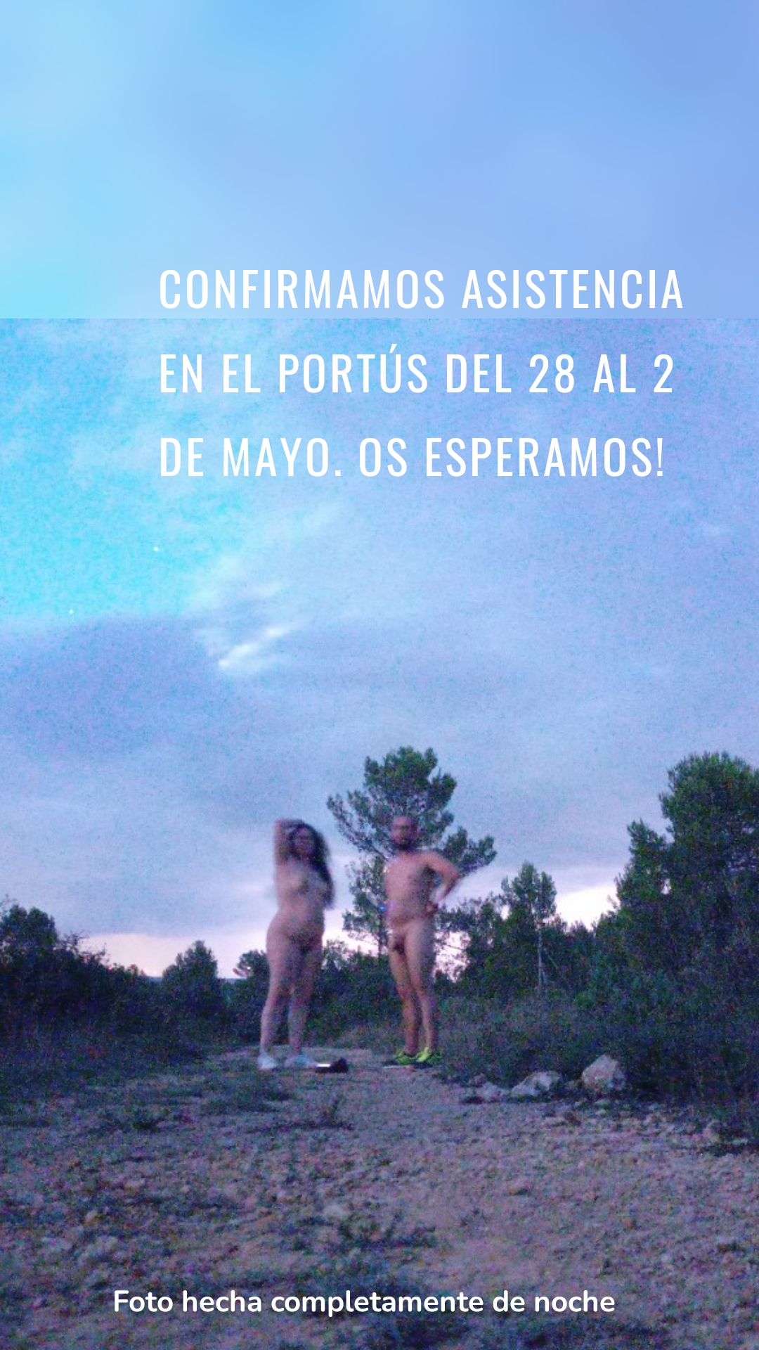 Confirmamos asistencia en el Portús del 28 al 2 de Mayo. Os esperamos! Foto hecha completamente de noche